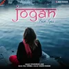 About Jogan Ban Gayi Song